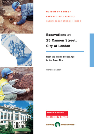 Excavations at 25 Cannon Street, City of London – from the Middle ...